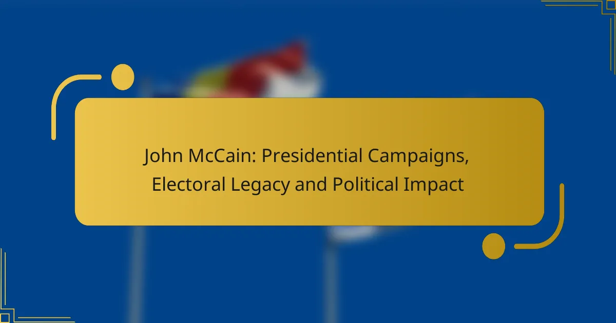 John McCain: Presidential Campaigns, Electoral Legacy and Political Impact