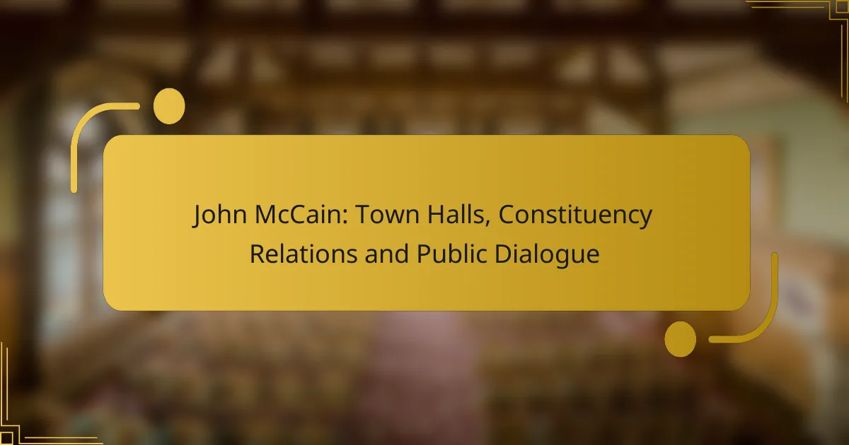John McCain: Town Halls, Constituency Relations and Public Dialogue