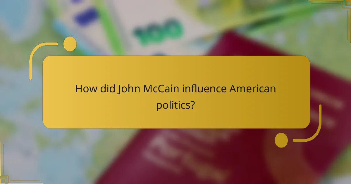How did John McCain influence American politics?