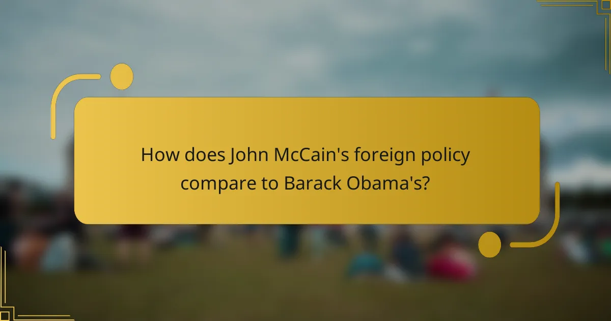 How does John McCain's foreign policy compare to Barack Obama's?
