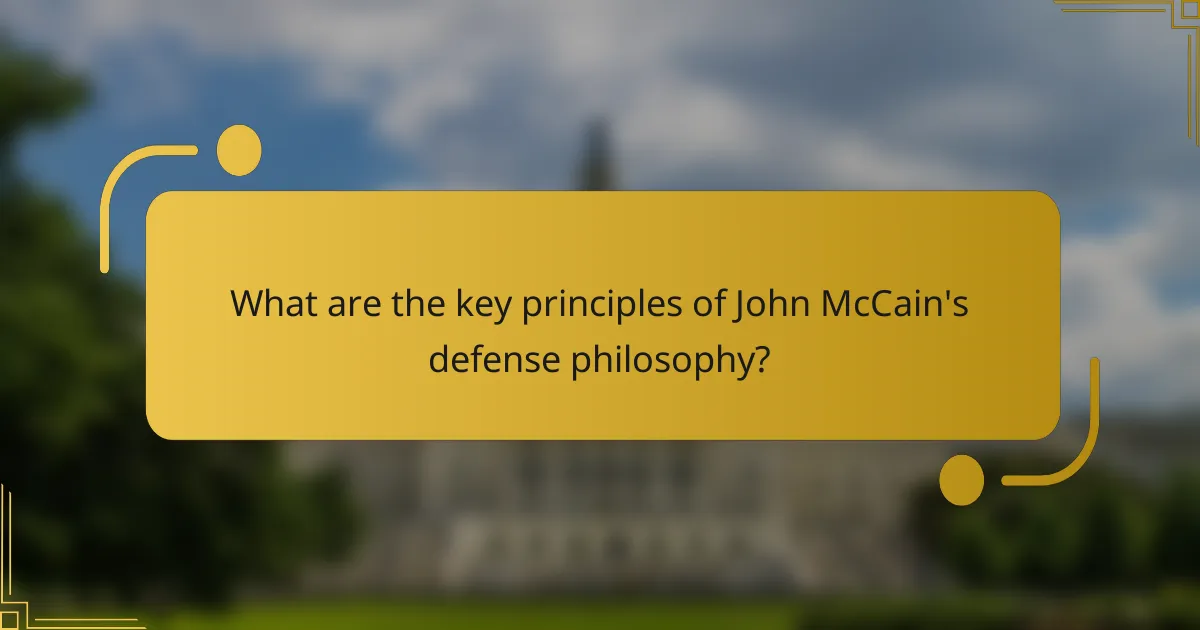 What are the key principles of John McCain's defense philosophy?