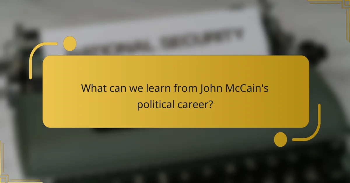 What can we learn from John McCain's political career?