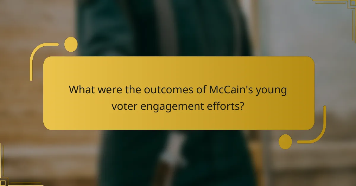 What were the outcomes of McCain's young voter engagement efforts?